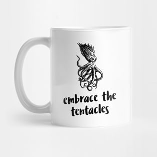 embrace the tentacles Mug